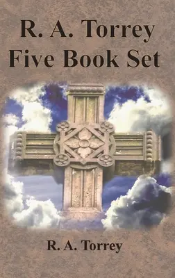 R. A. Torrey Five Book Set - How To Pray, The Person and Work of The Holy Spirit, How to Bring Men to Christ,: Cum să reușești în viața creștină, T - R. A. Torrey Five Book Set - How To Pray, The Person and Work of The Holy Spirit, How to Bring Men to Christ,: How to Succeed in The Christian Life, T