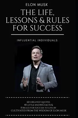 Elon Musk: Viața, lecții și reguli pentru succes - Elon Musk: The Life, Lessons & Rules For Success
