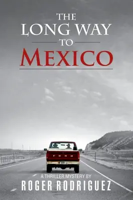 Lungul drum spre Mexic - The Long Way to Mexico