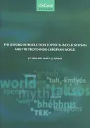 The Oxford Introduction to Proto-Indo-European and the Proto-Indo-European World (Introducere Oxford în protoindo-europeană și lumea protoindo-europeană) - The Oxford Introduction to Proto-Indo-European and the Proto-Indo-European World