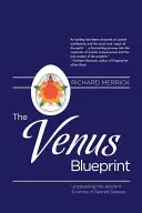 Amprenta lui Venus: Descoperirea științei străvechi a spațiilor sacre - The Venus Blueprint: Uncovering the Ancient Science of Sacred Spaces