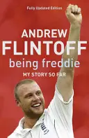Fiind Freddie: Povestea mea de până acum - Crearea unei cariere incredibile - Being Freddie: My Story so Far - The Makings of an Incredible Career