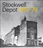 Depozitul Stockwell: 1967-79 - Stockwell Depot: 1967-79