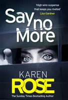 Say No More (The Sacramento Series Book 2) - thrillerul care îți frânge inima de la autoarea bestsellerului Sunday Times - Say No More (The Sacramento Series Book 2) - the heart-stopping thriller from the Sunday Times bestselling author