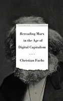 Reluarea lui Marx în era capitalismului digital - Rereading Marx in the Age of Digital Capitalism