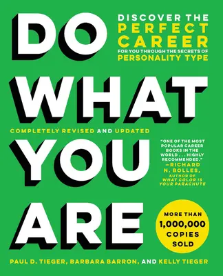 Fă ceea ce ești: Descoperă cariera perfectă pentru tine prin secretele tipului de personalitate - Do What You Are: Discover the Perfect Career for You Through the Secrets of Personality Type