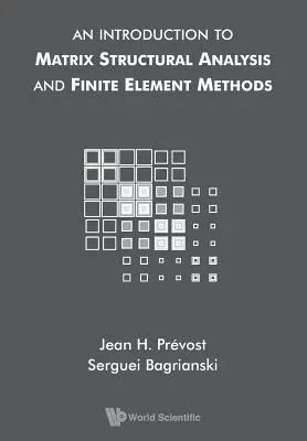 O introducere în analiza structurală matriceală și metodele elementelor finite - An Introduction to Matrix Structural Analysis and Finite Element Methods