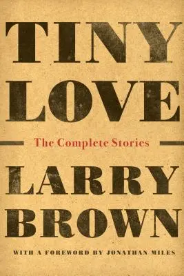 Tiny Love: Poveștile complete - Tiny Love: The Complete Stories