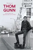 Scrisorile lui Thom Gunn - Letters of Thom Gunn