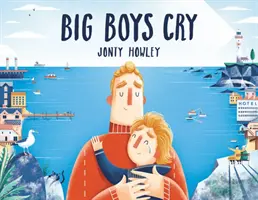 Băieții mari plâng - Big Boys Cry