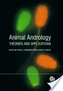 Andrologia animalelor: Teorii și aplicații - Animal Andrology: Theories and Applications