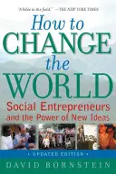 Cum să schimbăm lumea: Antreprenorii sociali și puterea ideilor noi - How to Change the World: Social Entrepreneurs and the Power of New Ideas