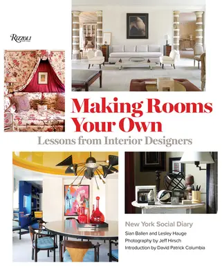 Making Rooms Your Own: Lecții de la designeri de interior - Making Rooms Your Own: Lessons from Interior Designers