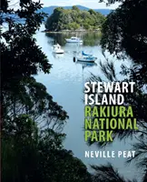 Insula Stewart: Parcul Național Rakiura - Stewart Island: Rakiura National Park