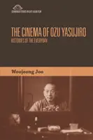 Cinema-ul lui Ozu Yasujiro: istorii ale cotidianului - The Cinema of Ozu Yasujiro: Histories of the Everyday