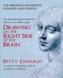 Desenul pe partea dreaptă a creierului - Un curs de sporire a creativității și încrederii artistice: ediția a 4-a definitivă - Drawing on the Right Side of the Brain - A Course in Enhancing Creativity and Artistic Confidence: definitive 4th edition