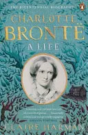 Charlotte Bronte - O viață - Charlotte Bronte - A Life