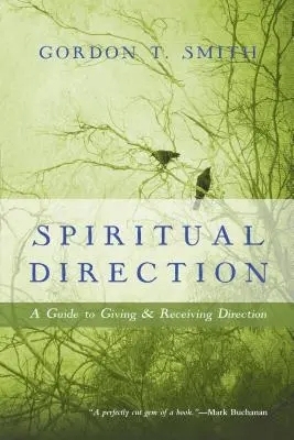 Conducerea spirituală: Un ghid pentru a da și a primi îndrumare - Spiritual Direction: A Guide to Giving & Receiving Direction