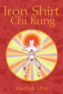 Cămașa de fier Chi Kung - Iron Shirt Chi Kung