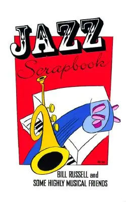 Jazz Scrapbook: Bill Russell și unii prieteni foarte muzicali - Jazz Scrapbook: Bill Russell and Some Highly Musical Friends