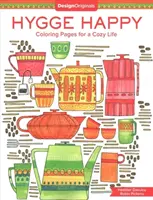 Hygge Happy Carte de colorat: Pagini de colorat pentru o viață confortabilă - Hygge Happy Coloring Book: Coloring Pages for a Cozy Life