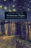 Nopțile proletare: Visul muncitorilor în Franța secolului al XIX-lea - Proletarian Nights: The Workers' Dream in Nineteenth-Century France