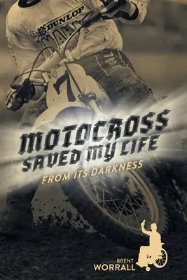 Motocross mi-a salvat viața: Din întunericul său - Motocross Saved My Life: From Its Darkness