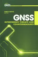 Interferențe, amenințări și contramăsuri Gnss - Gnss Interference, Threats, and Countermeasures