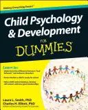Psihologia și dezvoltarea copilului for Dummies - Child Psychology and Development for Dummies