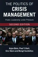 Politica de gestionare a crizelor - The Politics of Crisis Management