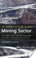 An Insider's Guide to the Mining Sector: Un studiu aprofundat al acțiunilor din sectorul aurifer și minier - An Insider's Guide to the Mining Sector: An In-Depth Study of Gold and Mining Shares