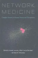 Medicina în rețea: Sisteme complexe în bolile și terapeutica umană - Network Medicine: Complex Systems in Human Disease and Therapeutics