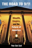 Drumul spre 9/11: Bogăție, imperiu și viitorul Americii (Wealth, Empire, and the Future of America) - The Road to 9/11: Wealth, Empire, and the Future of America
