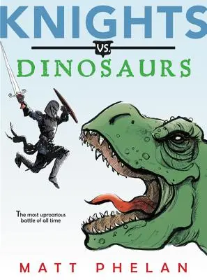 Cavalerii împotriva dinozaurilor - Knights vs. Dinosaurs