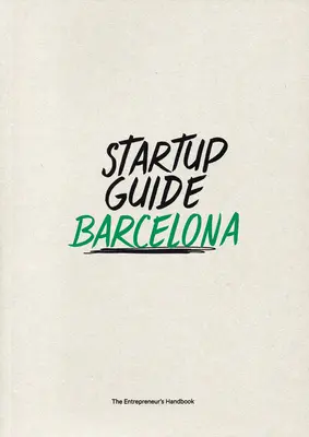 Ghid de pornire Barcelona - Startup Guide Barcelona