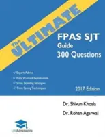 Ghidul final FPAS SJT: 300 de întrebări practice: Sfaturi de expert, explicații complet lucrate, strategii de creștere a scorului, tehnici de economisire a timpului, U - The Ultimate FPAS SJT Guide: 300 Practice Questions: Expert Advice, Fully Worked Explanations, Score Boosting Strategies, Time Saving Techniques, U
