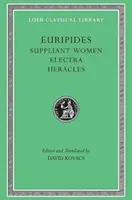Femei suplinitoare. Electra. Heracles - Suppliant Women. Electra. Heracles
