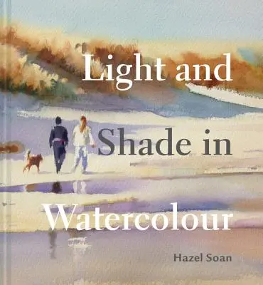 Lumină și umbră în acuarelă - Light and Shade in Watercolour