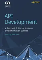 Dezvoltarea API: Un ghid practic pentru succesul implementării în afaceri - API Development: A Practical Guide for Business Implementation Success
