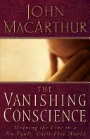 Dispariția conștiinței: Tragerea liniei într-o lume fără vină și fără vinovăție - The Vanishing Conscience: Drawing the Line in a No-Fault, Guilt-Free World