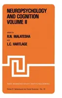 Neuropsychology and Cognition -- Volume I / Volume II: Proceedings of the NATO Advanced Study Institute on Neuropsychology and Cognition Augusta, Geor