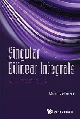 Integrale biliniare singulare - Singular Bilinear Integrals