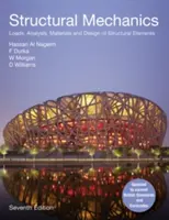 Mecanica structurilor - Sarcini, analiză, materiale și proiectarea elementelor structurale - Structural Mechanics - Loads, Analysis,  Materials and Design of Structural Elements