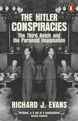 Conspirațiile hitleriste - Al Treilea Reich și imaginația paranoică - Hitler Conspiracies - The Third Reich and the Paranoid Imagination