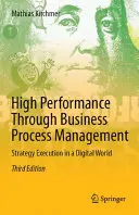 Performanță ridicată prin gestionarea proceselor de afaceri: Executarea strategiei într-o lume digitală - High Performance Through Business Process Management: Strategy Execution in a Digital World