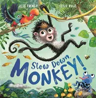 Încetinește, maimuțico! - Slow Down, Monkey!