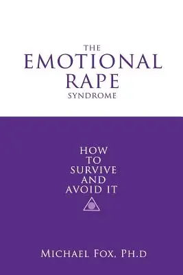 Sindromul violului emoțional - The Emotional Rape Syndrome