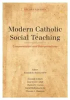 Învățătura socială catolică modernă: Comentarii și interpretări, ediția a doua - Modern Catholic Social Teaching: Commentaries and Interpretations, Second Edition
