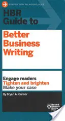HBR Guide to Better Business Writing (Seria Ghidurilor HBR) - HBR Guide to Better Business Writing (HBR Guide Series)