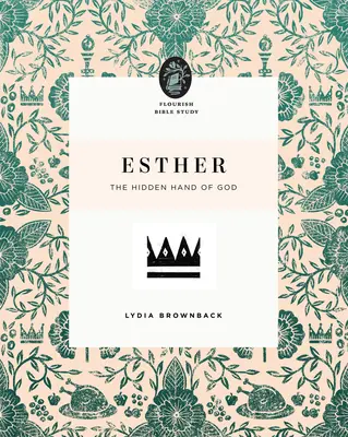 Estera: Mâna ascunsă a lui Dumnezeu - Esther: The Hidden Hand of God